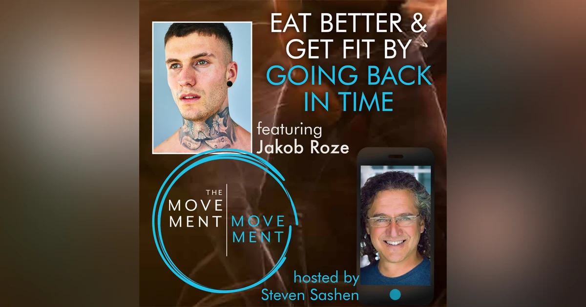 Episode 227: Eat Better and Get Fit by Going Back in Time