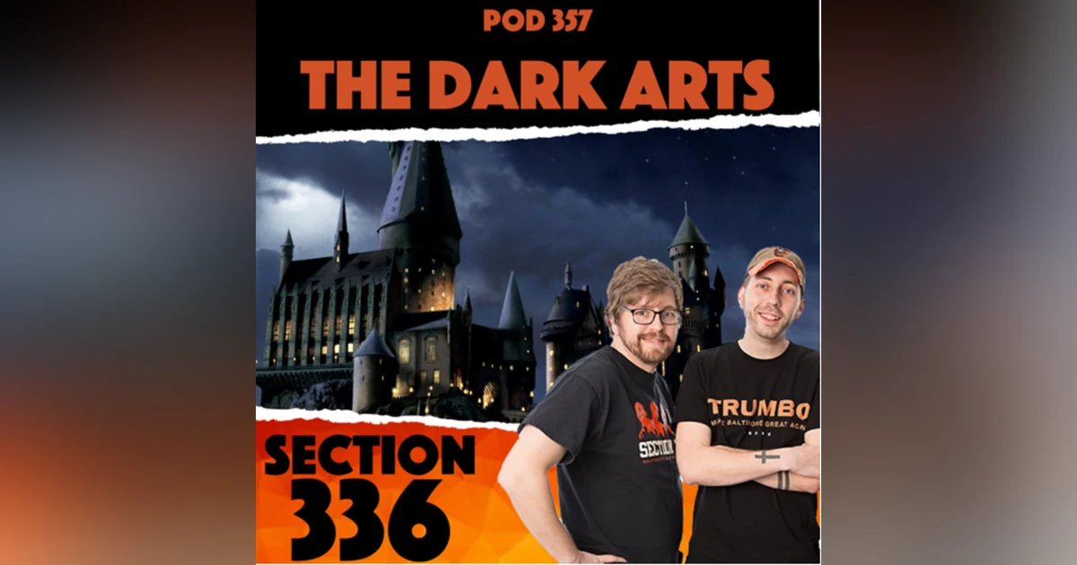 Pod 357 : The Dark Arts