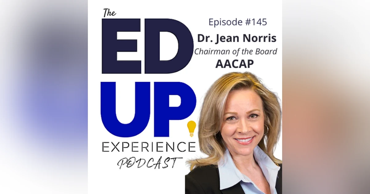 145: Admissions & Student Consumerism - with Dr. Jean Norris, Chairman of the Board, AACAP