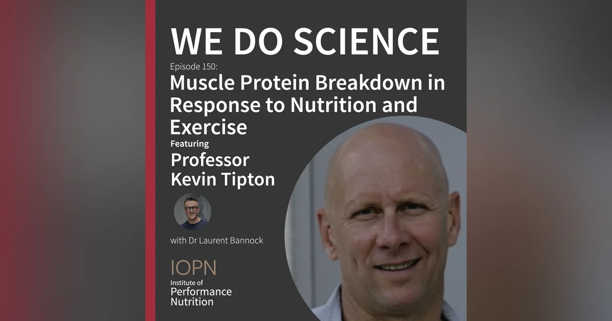 "Muscle Protein Breakdown in Response to Nutrition and Exercise" with Professor Kevin Tipton