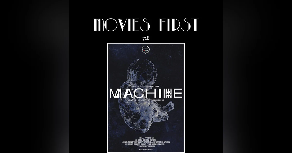 718: Machine (Documentary) (the @MoviesFIrst review)