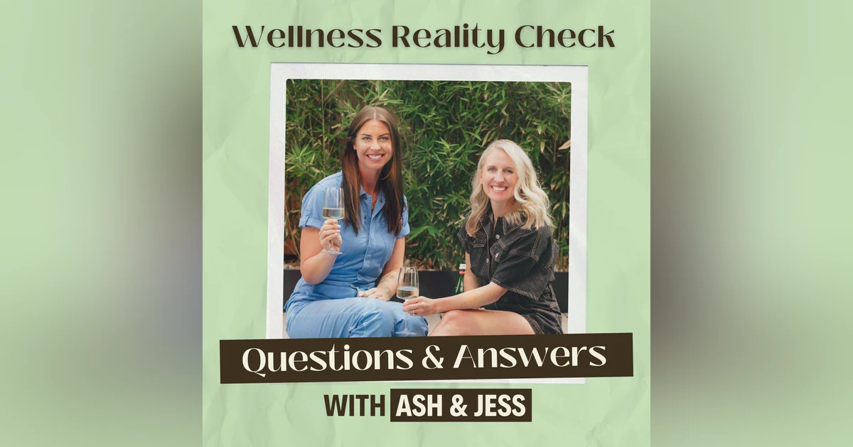 20 - Q and A with Jess & Ash