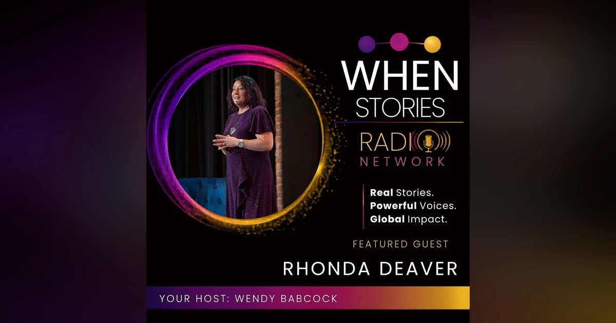 Rhonda Deaver | WHEN Stories Radio Network