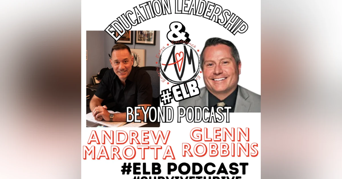#ELB Podcast with Superintendent & Author Glenn Robbins