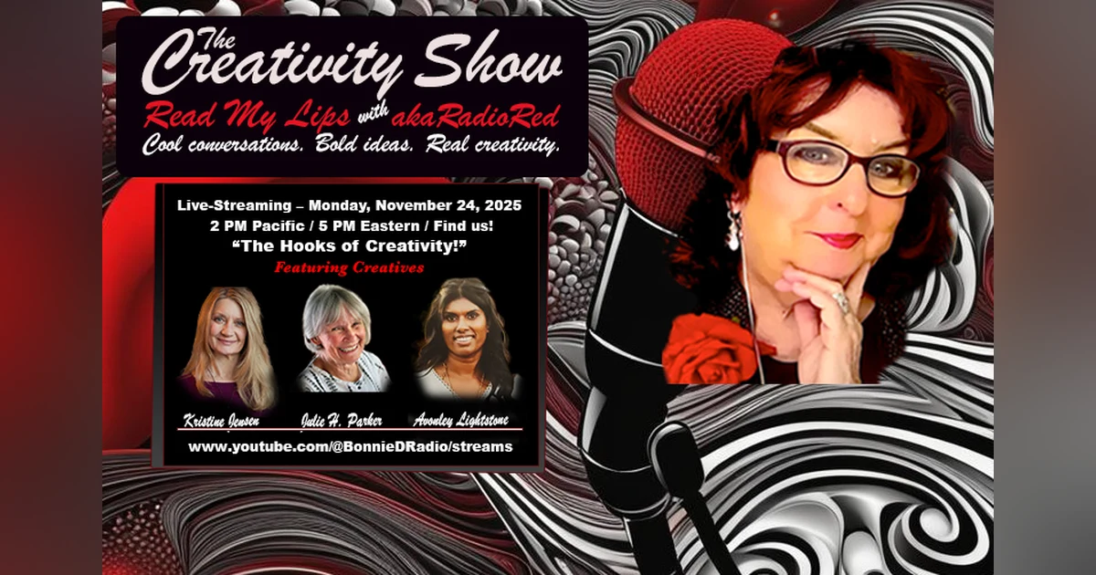 The Creativity Show – Read My Lips: "The Hooks of Creativity!"