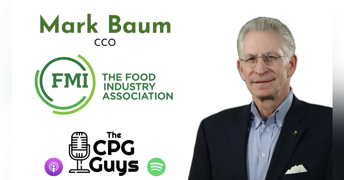 The Annual FMI mid winter conference and its relevance to the food industry with Mark Baum - CCO at FMI