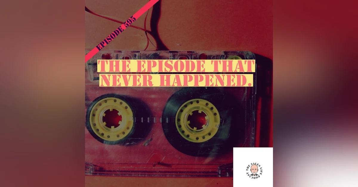 595. The episode that never was. 7 valuable lessons when I forgot to hit record.