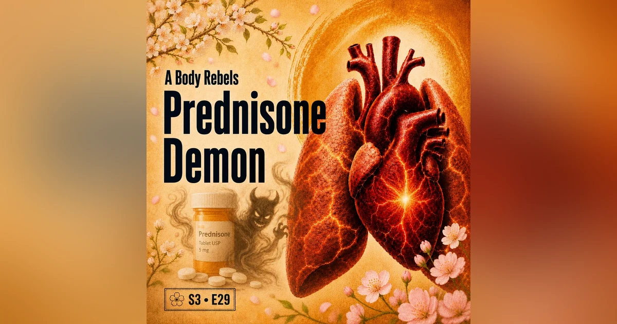 The Prednisone Demon: Chronic Illness, Steroid Side Effects, and Survival
