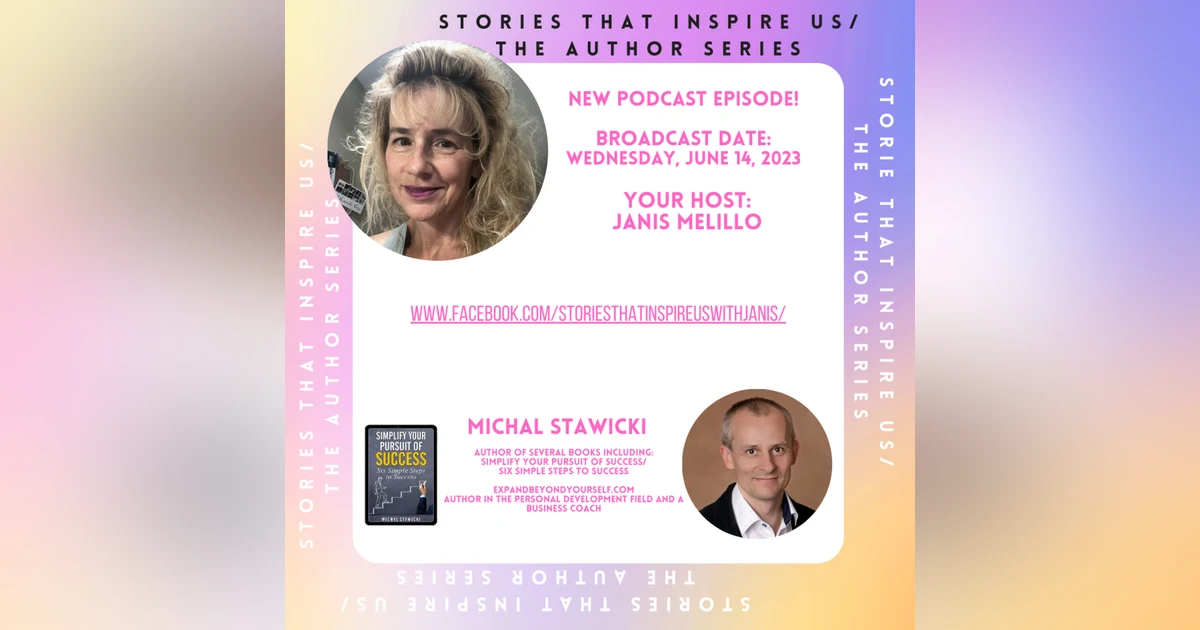 Stories That Inspire Us / The Author Series with Michal Stawicki - 06.14.23