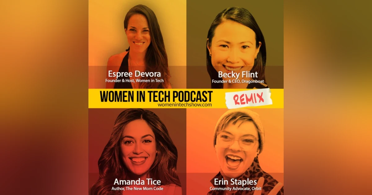 Remix: Erin Staples, Becky Flint, and Amanda Tice: Women In Tech