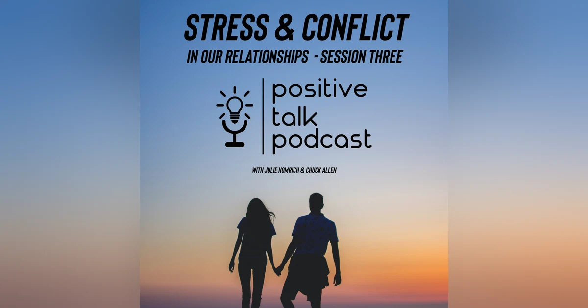 STRESS AND CONFLICT IN OUR RELATIONSHIPS - SESSION THREE