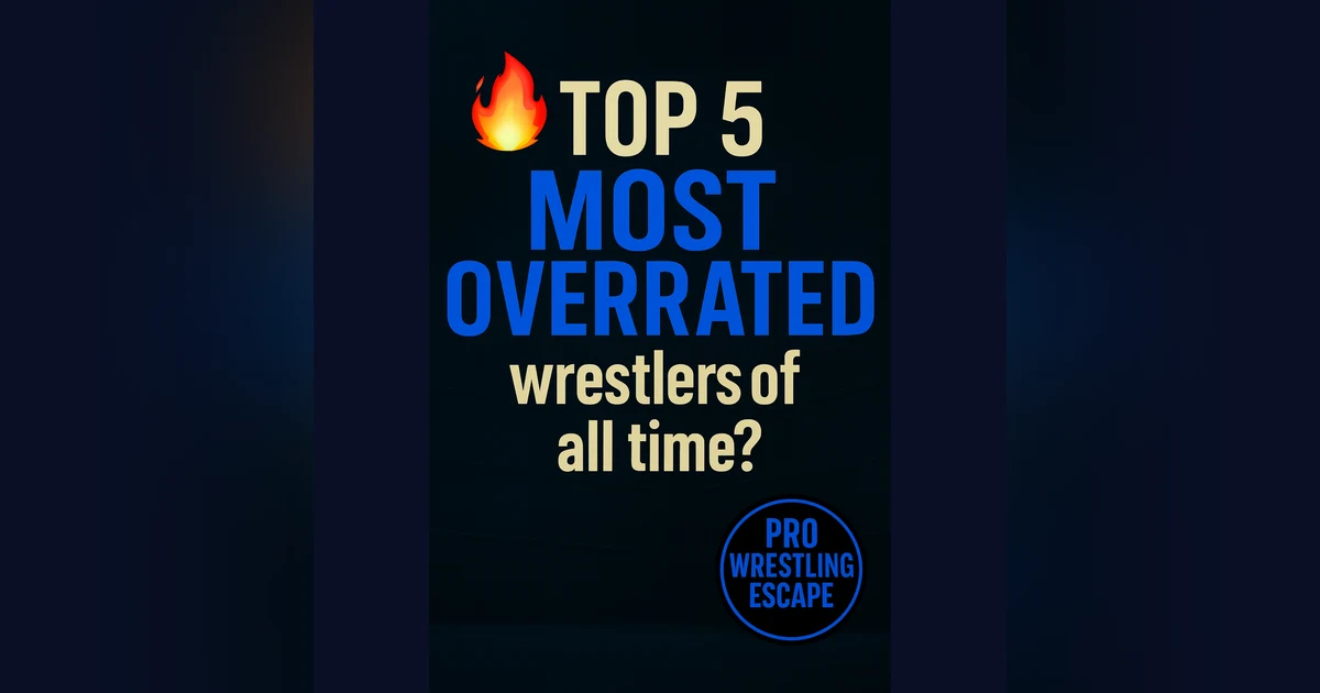 Top 5 Most Overrated Wrestlers in Wrestling History