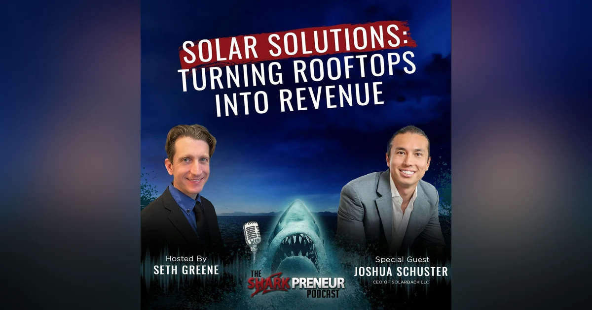 1057: Solar Solutions: Turning Rooftops into Revenue with Joshua Schuster