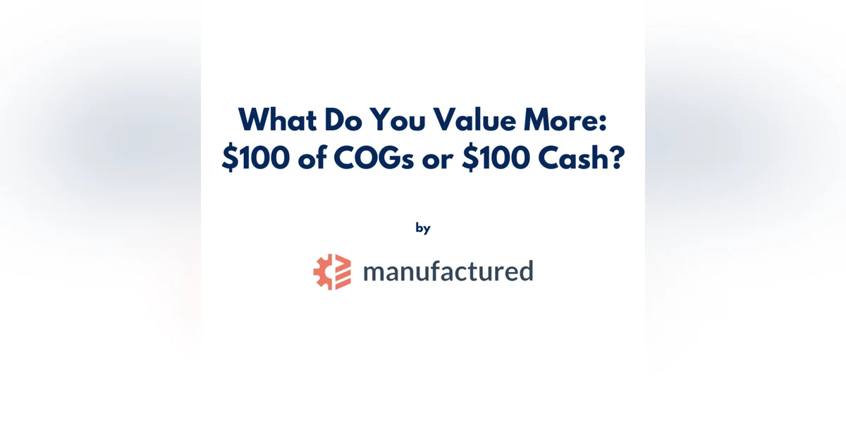 $100 of Inventory or $100 Cash? What Do You Value More
