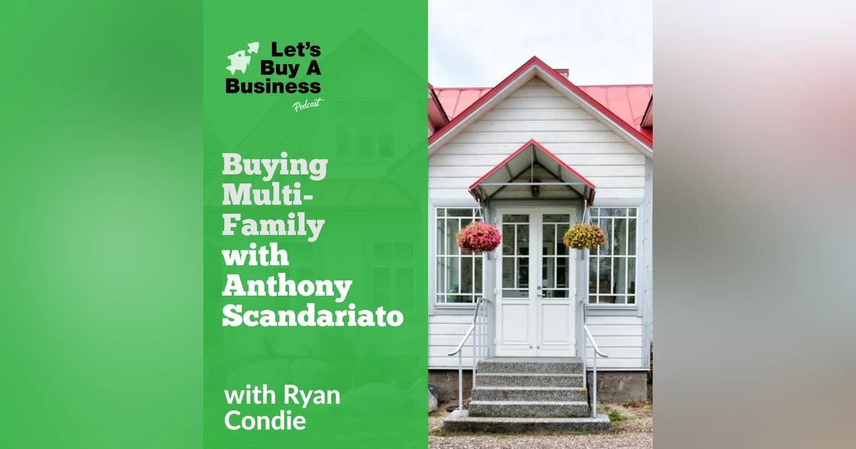 Buying Multi-Family with Anthony Scandariato