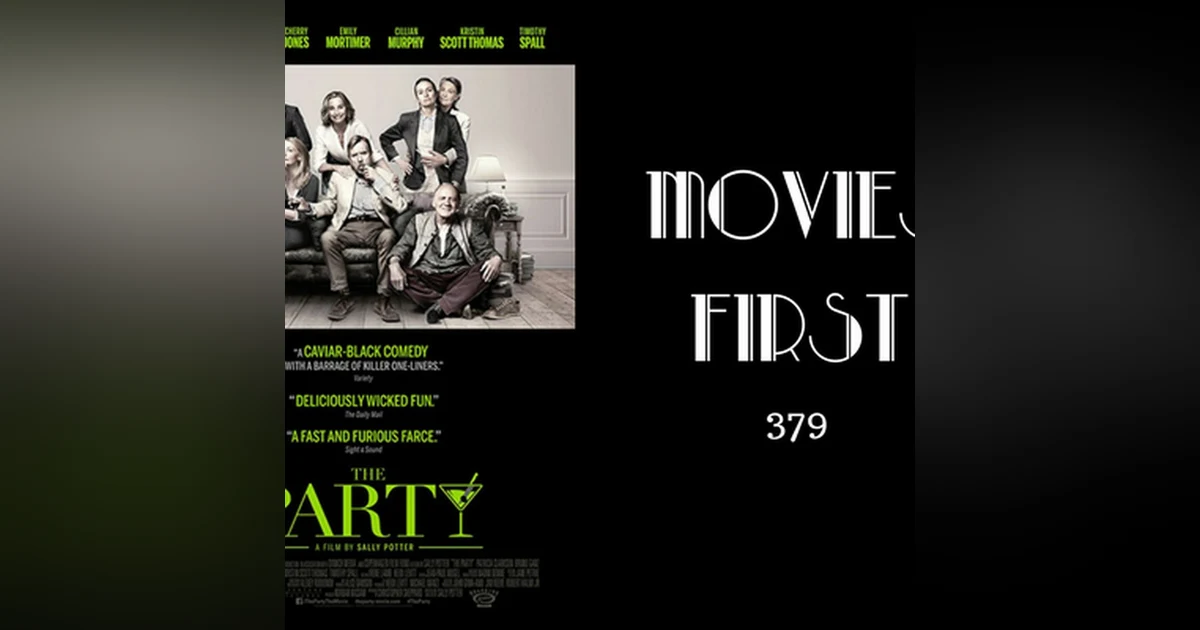 379: The Party - Movies First with Alex First