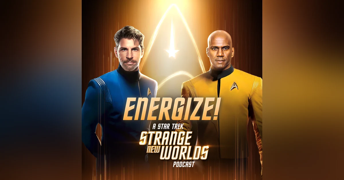 Energize: Strange New Worlds Episode Season 2 Episode #7 "Those Old Scientists"