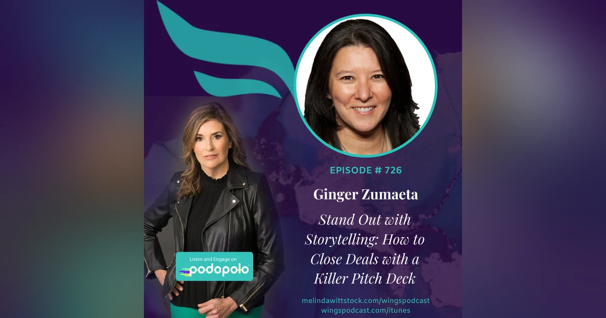 Stand Out with Storytelling:  Entrepreneur Ginger Zumaeta on How to Close Deals with a Killer Pitch Deck