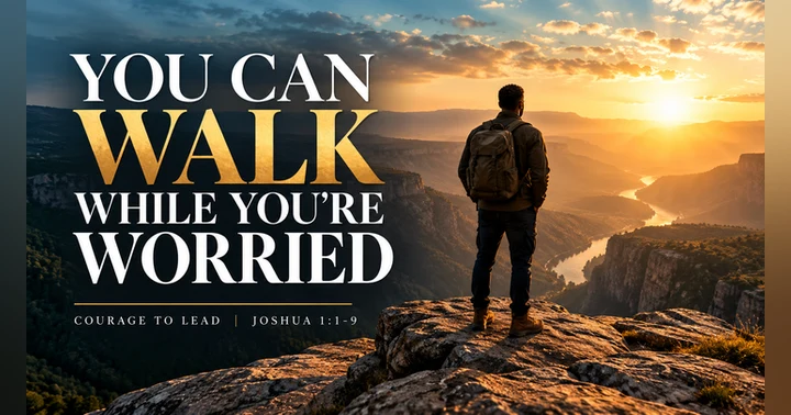image for You Can Walk While You're Worried