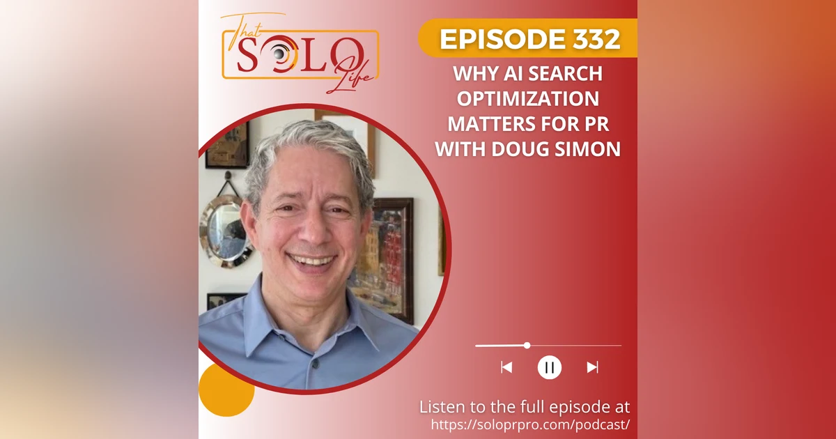Why AI Search Optimization Matters for PR - Episode 332