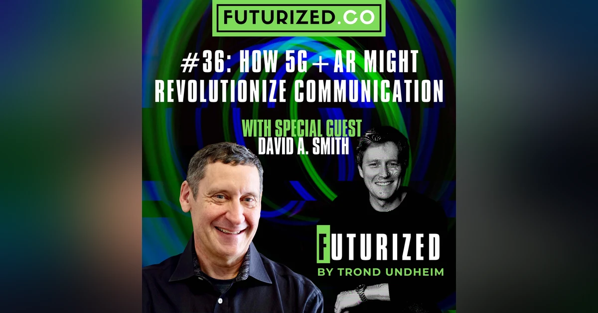 How 5G+AR might revolutionize communication