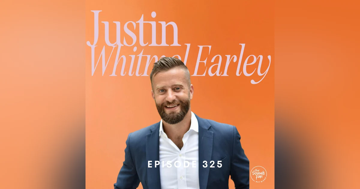 Messy Parenting and Lots of Wisdom with Justin Whitmel Earley | Episode 325