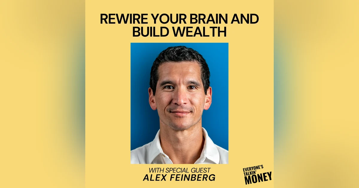 Break the Mental Loop: How to Rewire Your Brain, Win Daily, and Build Wealth with Less Effort – with Alex Feinberg
