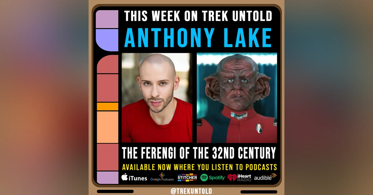 91: Anthony Lake, The Ferengi of the 32nd Century