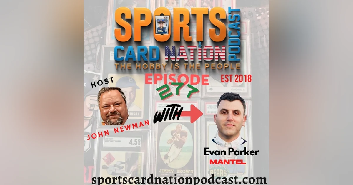 Ep.277 w/ Evan Parker of Mantel