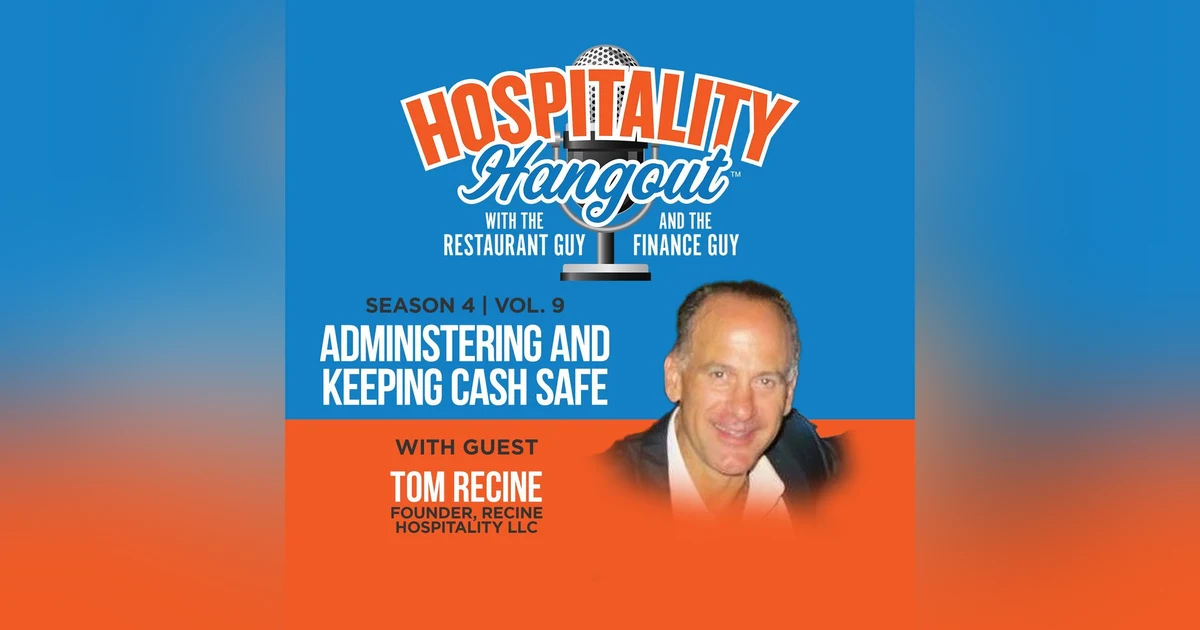 Administering and Keeping Cash Safe | Season 4, Vol. 9: Recine Hospitality