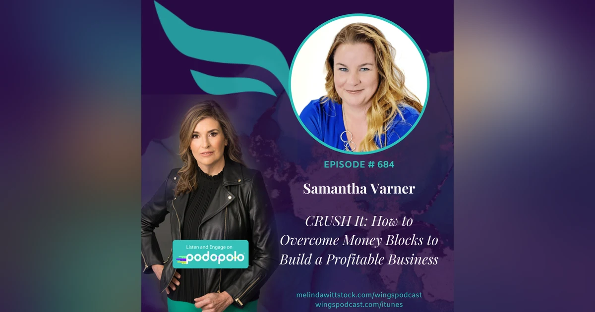 684 How to CRUSH It: Entrepreneur Samantha Varner on the Formula for a Profitable Business