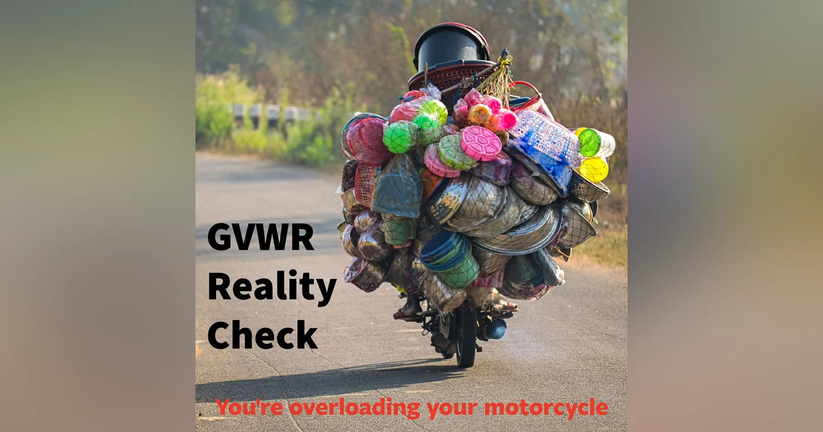 GVWR Reality Check: You’re Overloading Your Motorcycle