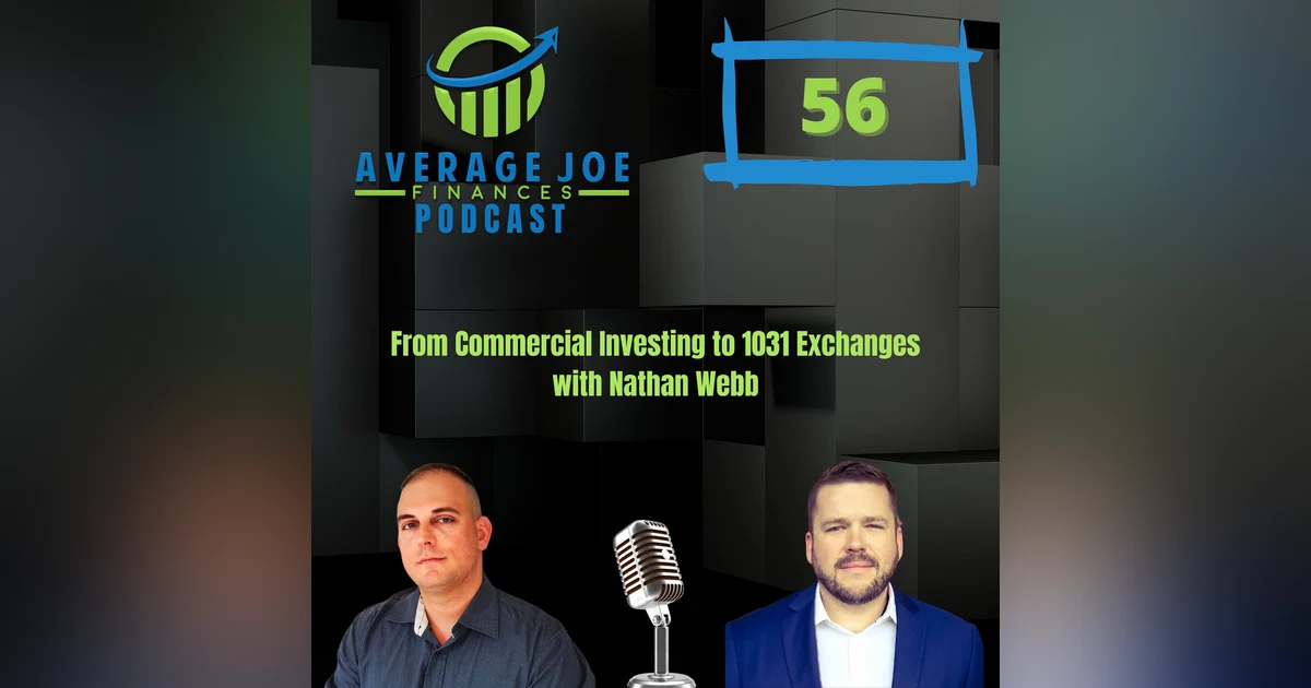 56. From Commercial Investing to 1031 Exchanges with Nathan Webb