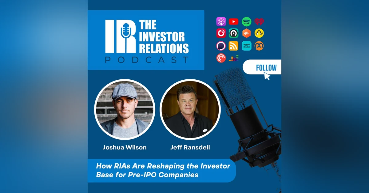 How RIAs Are Reshaping the Investor Base for Pre-IPO Companies with Jeff Ransdell