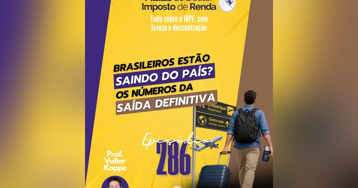 PDIR Ep. 286 – Tem mais gente saindo do país?