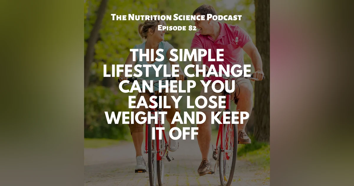 This Simple Lifestyle Change Can Help You Easily Lose Weight and Keep It Off