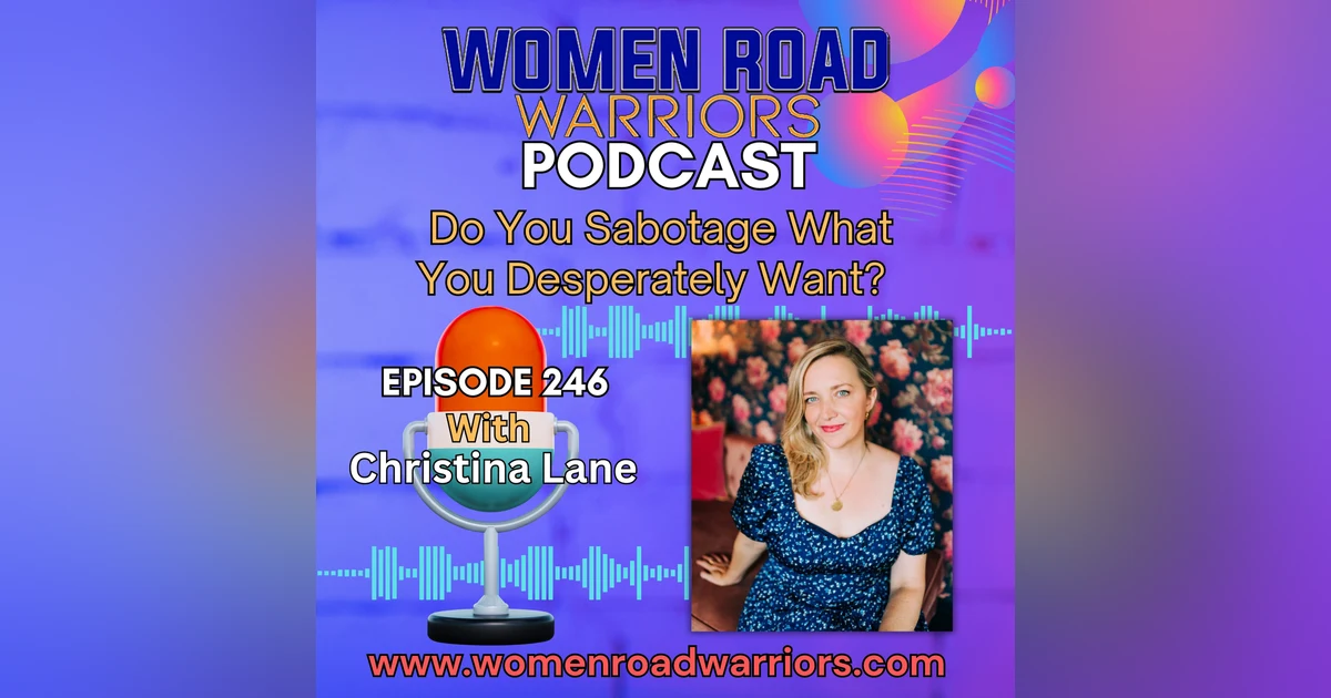 Do You Sabotage What You Desperately Want?