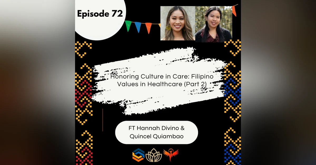 72 I Honoring Culture in Care: Filipino Values in Healthcare (Part 2)