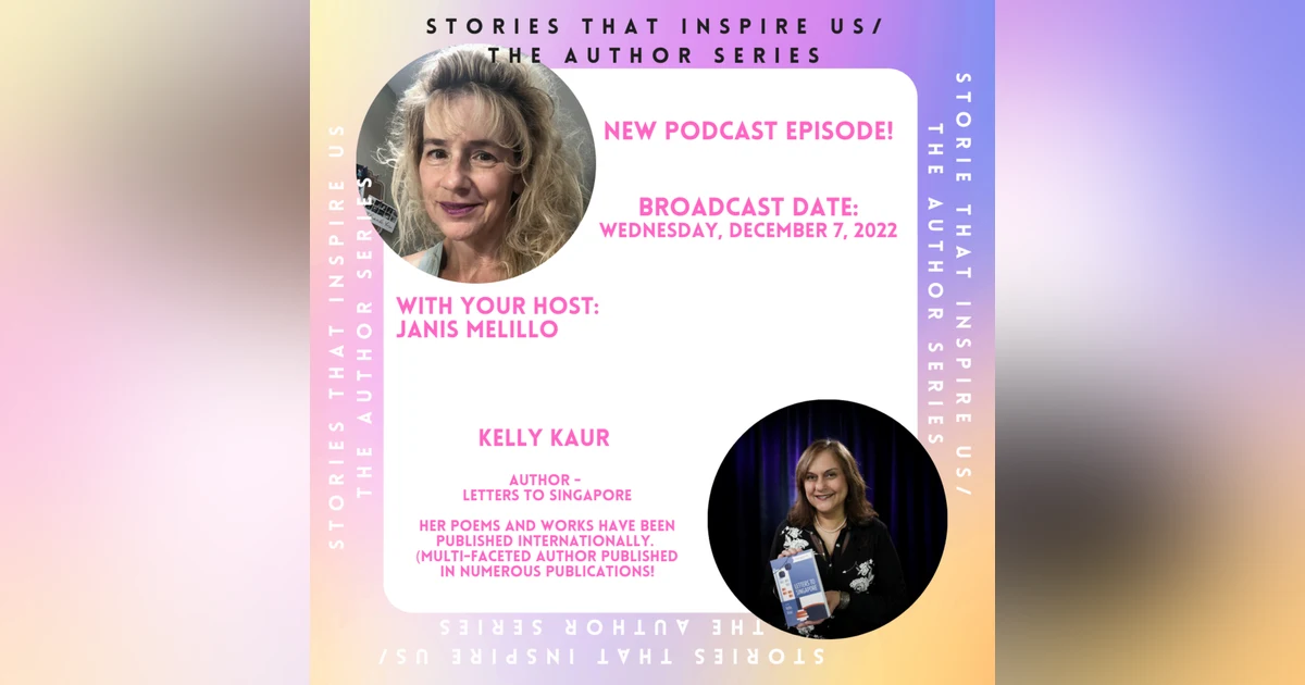 Stories That Inspire Us / The Author Series with Kelly Kaur - 12.07.22