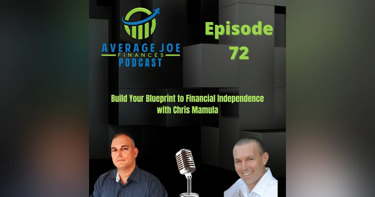 72. Build Your Blueprint to Financial Independence with Chris Mamula