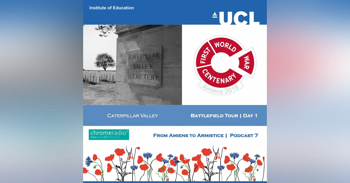 FROM AMIENS TO ARMISTICE 7 | Battlefield Tour Day 1 - Caterpillar Valley