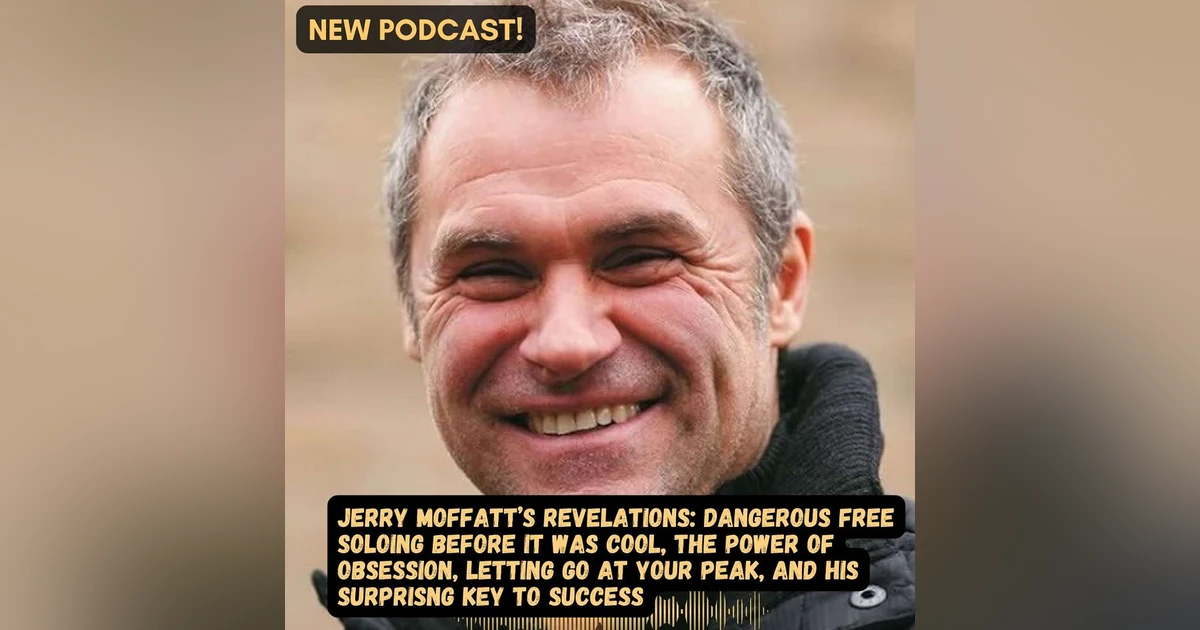 #67 Jerry Moffatt’s Revelations: The Power of Obsession, and His Surprising Key to Success