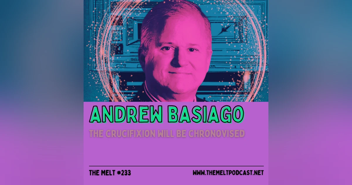 Andrew Basiago | The Crucifixion Will Be Chronovised