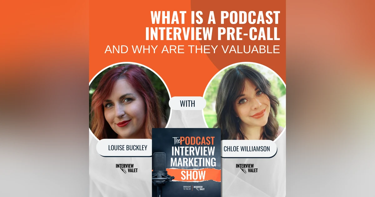 What Is A Podcast Interview Pre-Call and Why Are They Valuable?