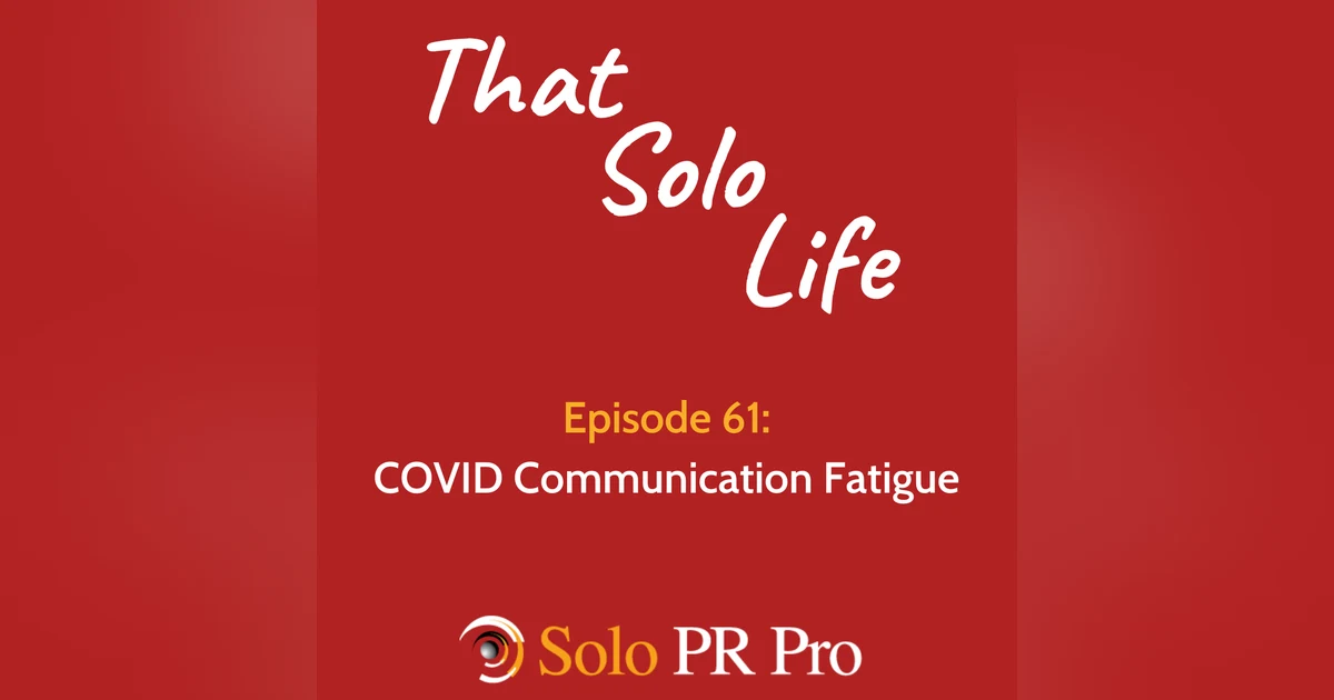 Episode 61: COVID Communication Fatigue
