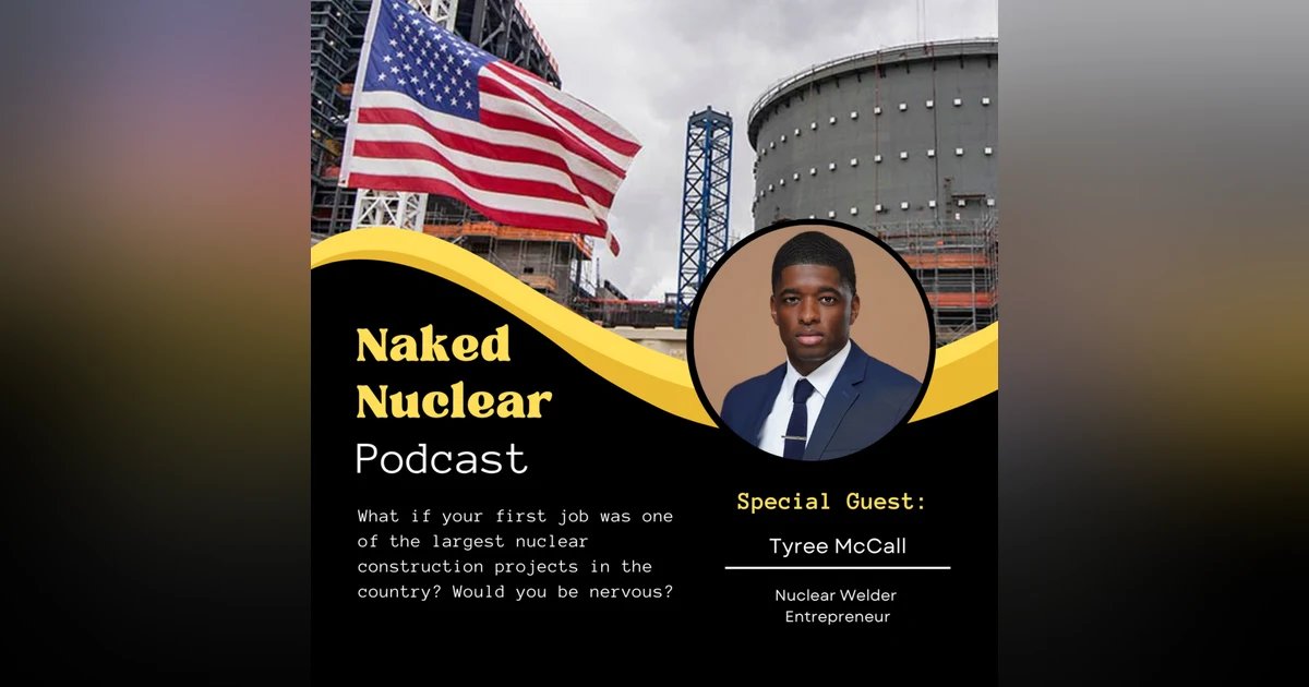 Raised by the Reactor: How a 19 year-old Laborer Became a Nuclear Welder