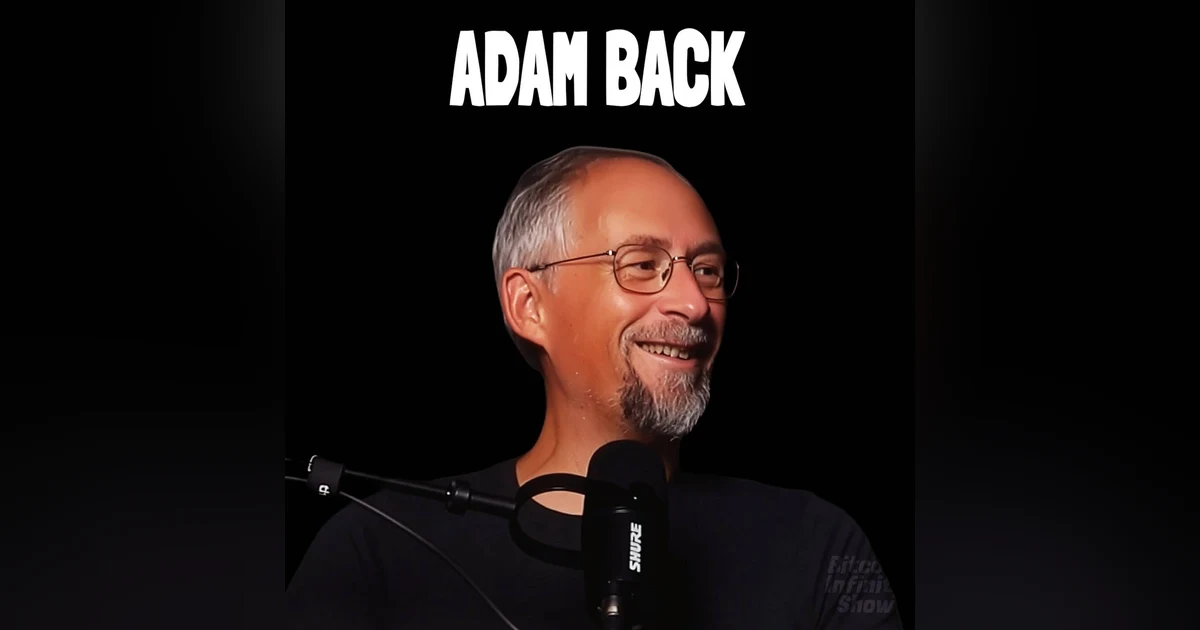 Investing in Bitcoin Treasury Companies with Adam Back | Bitcoin Infinity Show #168