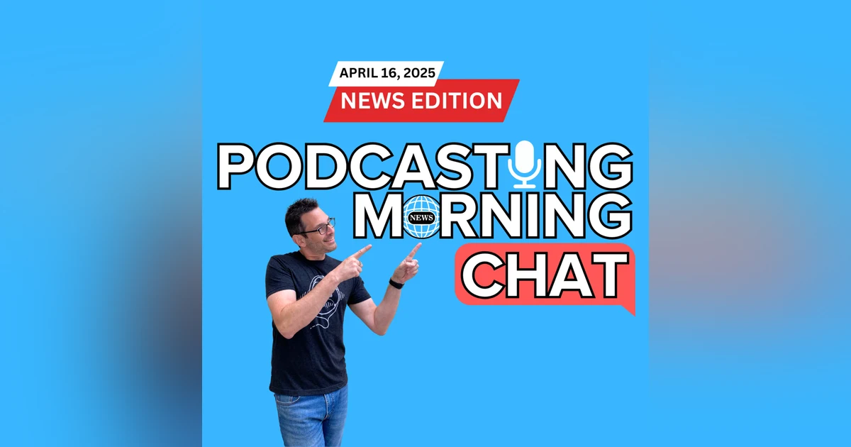 285 - Inside the Latest Podcast Trends: Awards, Advertising & Audio Loopholes