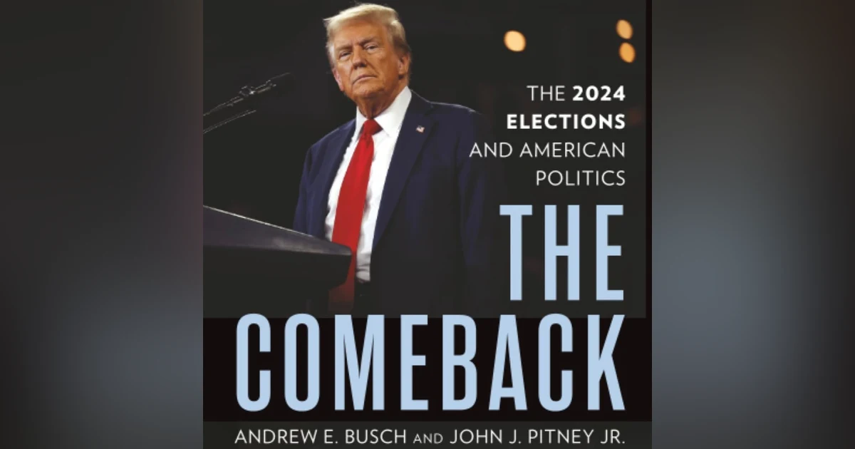 The Comeback. The 2024 Elections and American Politics. Talking with co-author Jack Pitney.