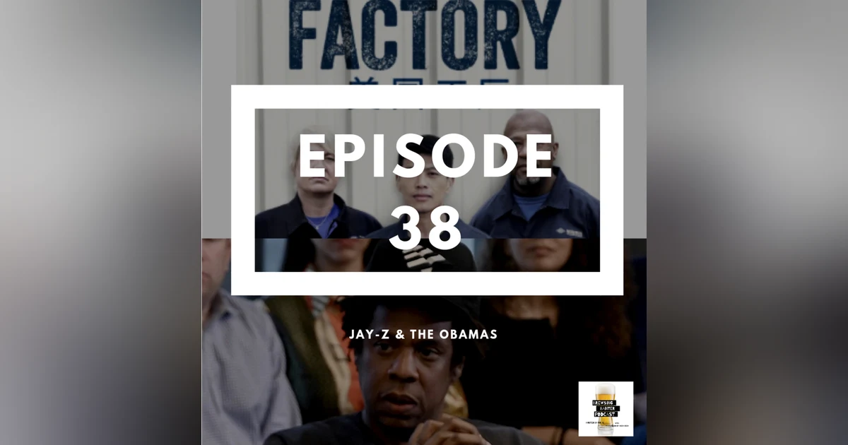 BBP 38 - Beer, Jay-Z & American Factory